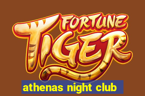 athenas night club